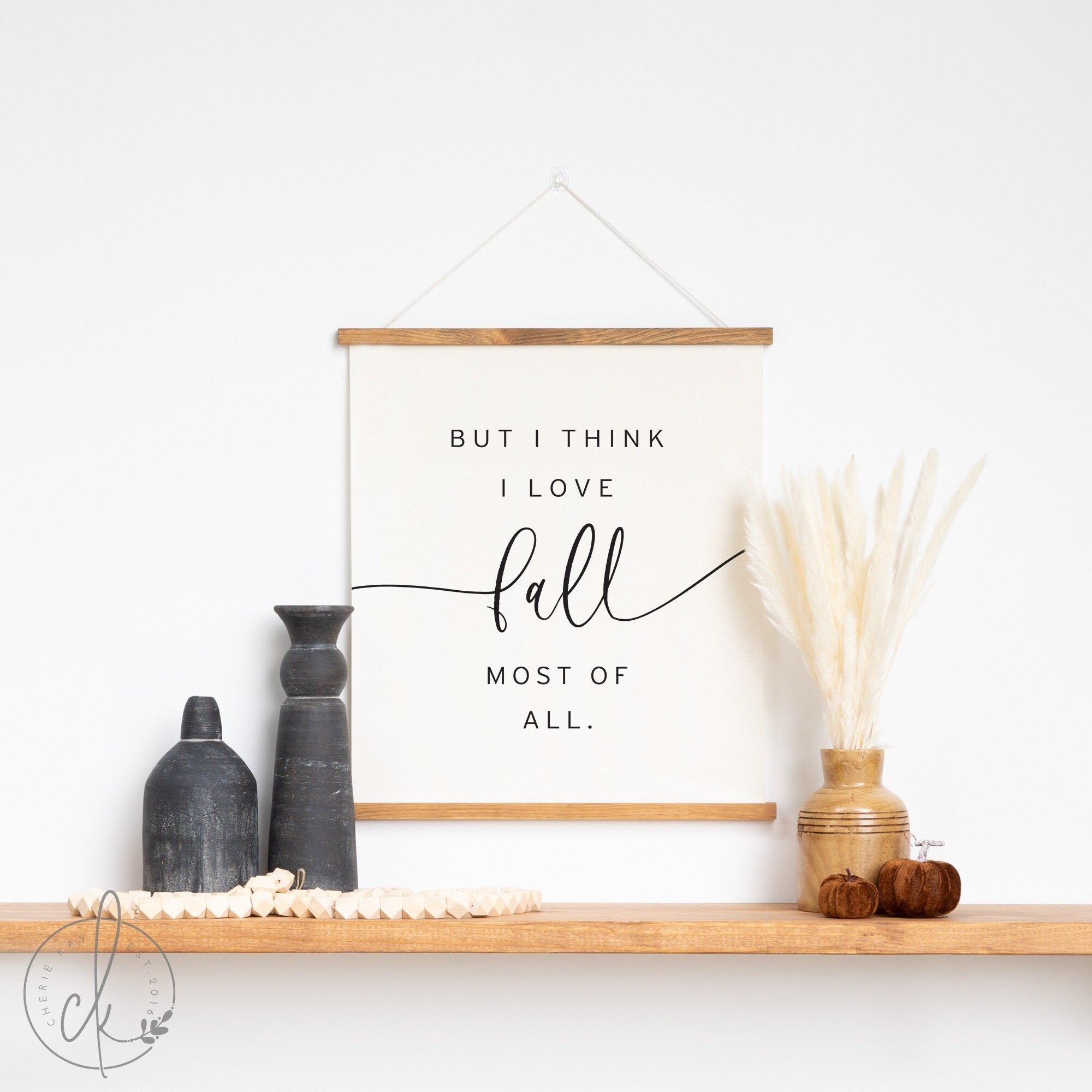 But I Think I Love Fall Most Of All | Fabric Wall Hanging | Living Room Decor | Autumn Wall Decor | Fall Decor | Canvas Art