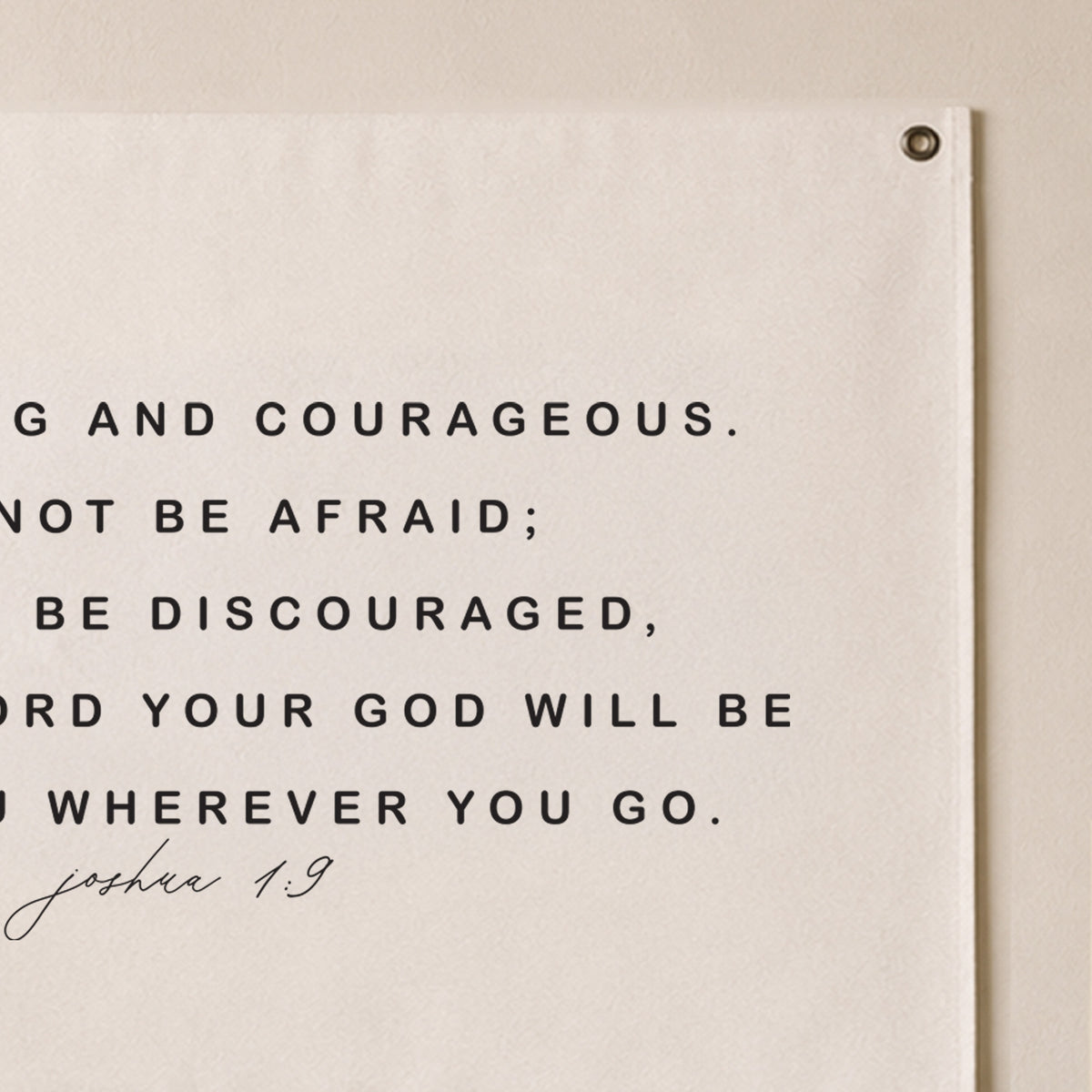 Be Strong And Courageous