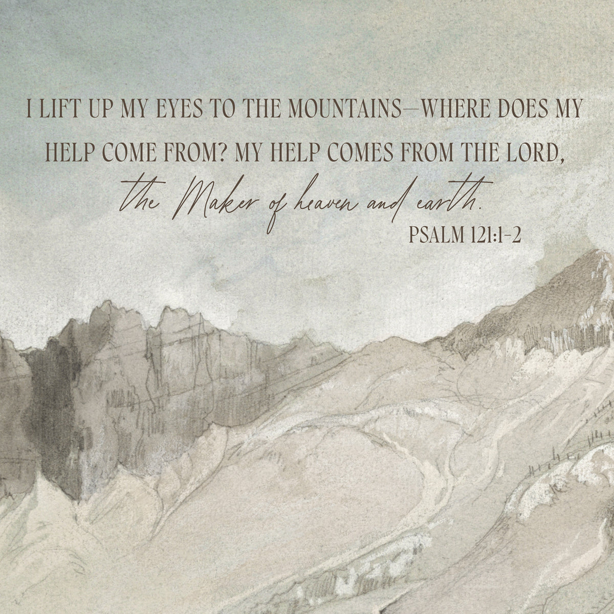 Watercolor Mountain Artwork Psalm 121  | T45