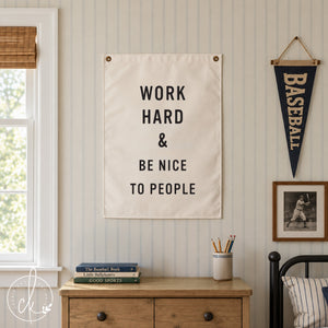 Work Hard And Be Nice To People