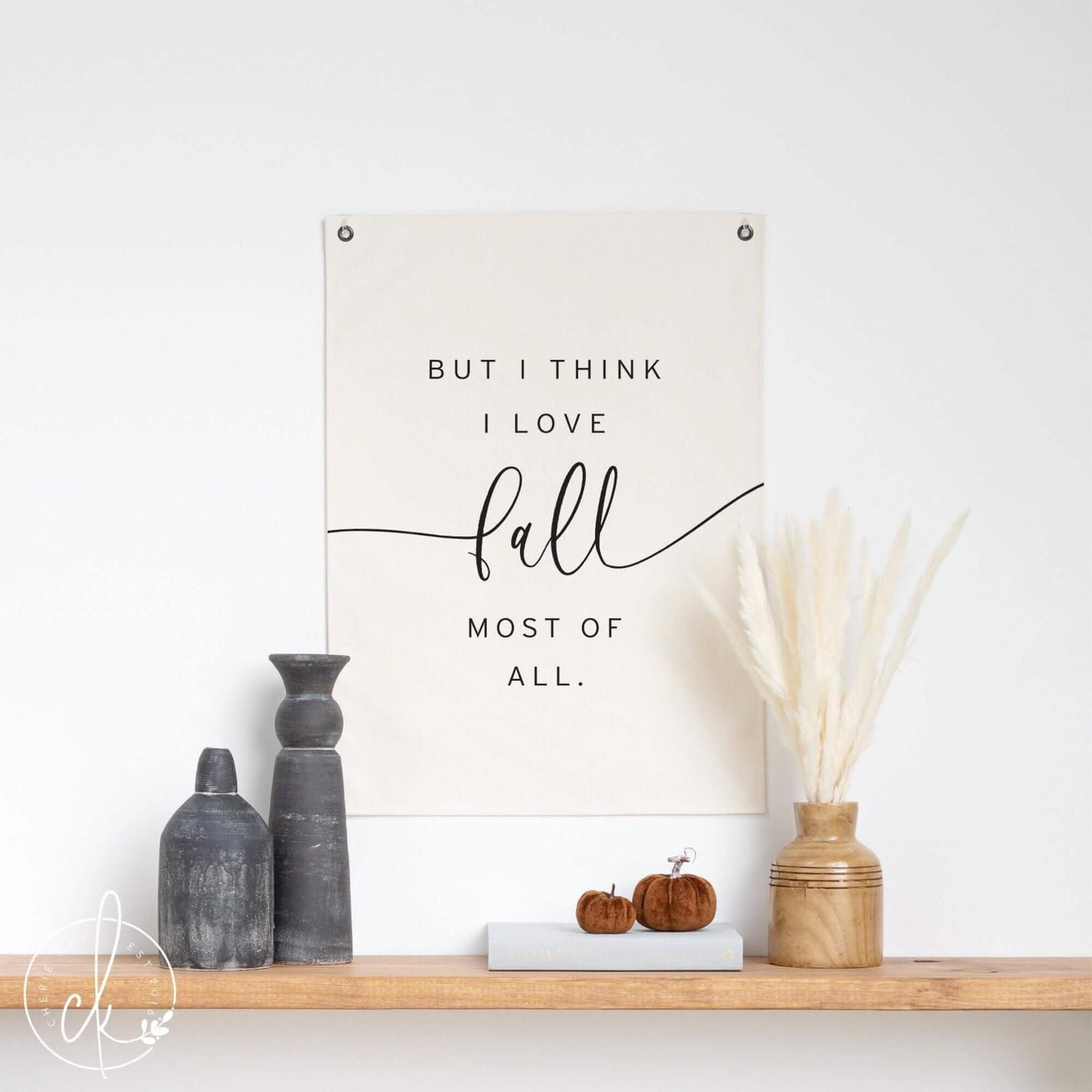 But I Think I Love Fall Most Of All | Canvas Flag | Fall Home Decor | Canvas Art | Autumn Decor | Living Room Decor | Fall Sign | Entryway Decor