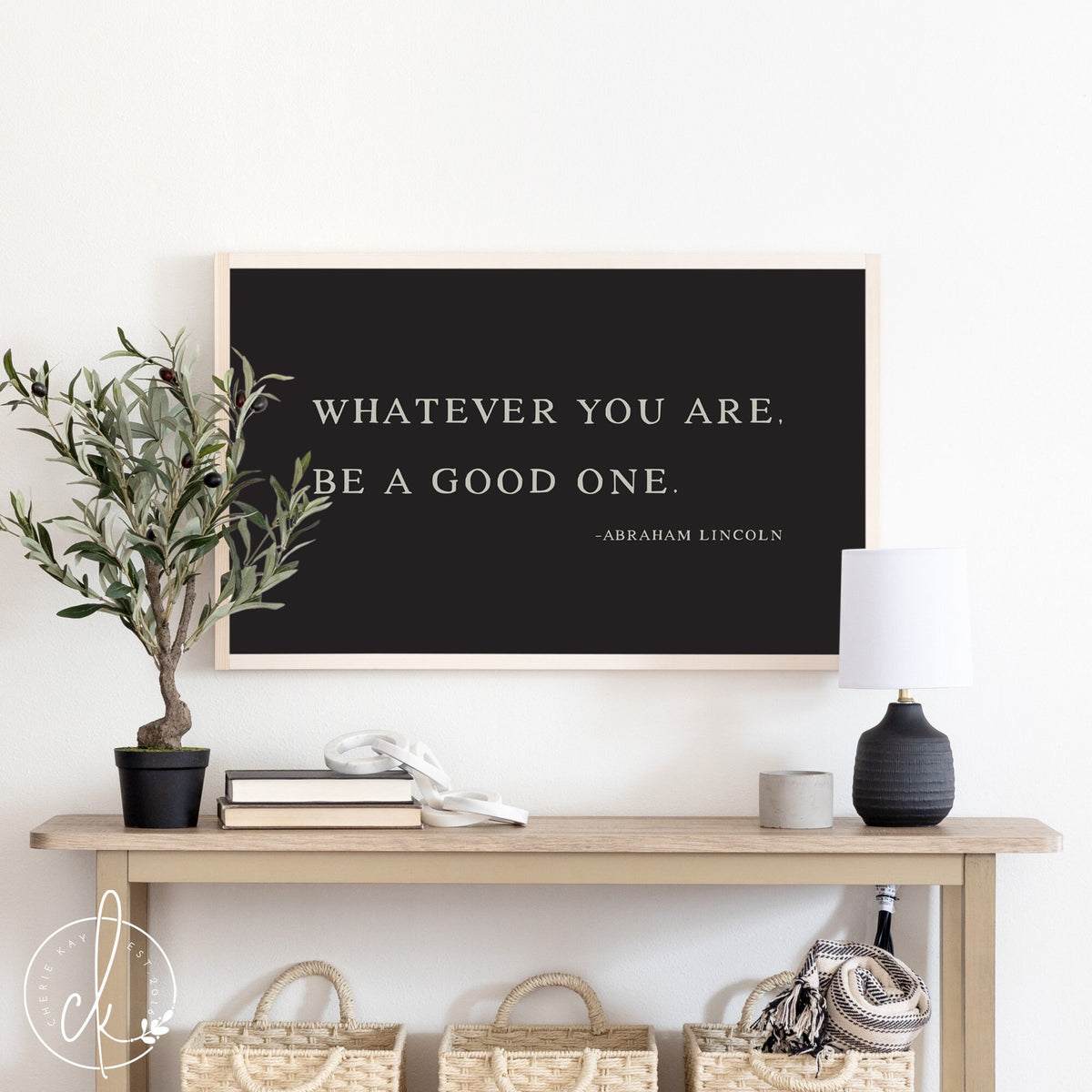 Whatever You Are, Be A Good One | Wood Sign | Boys Room Decor | Abraham Lincoln Quote | Office Wall Decor | Motivational Sign
